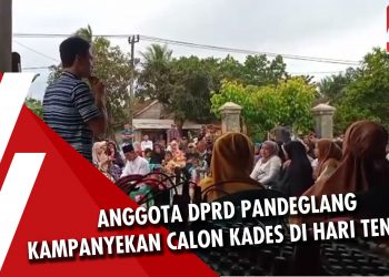 Anggota DPRD Pandeglang Kampanyekan Calon Kades di Hari Tenang