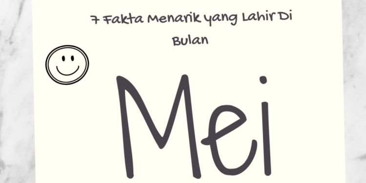 Ketahui, Ini 7 Fakta Menarik Orang yang Lahir pada Bulan Mei