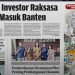 Koran Headline Radar Banten Hari Ini: Dua Investor Raksasa Masuk Banten
